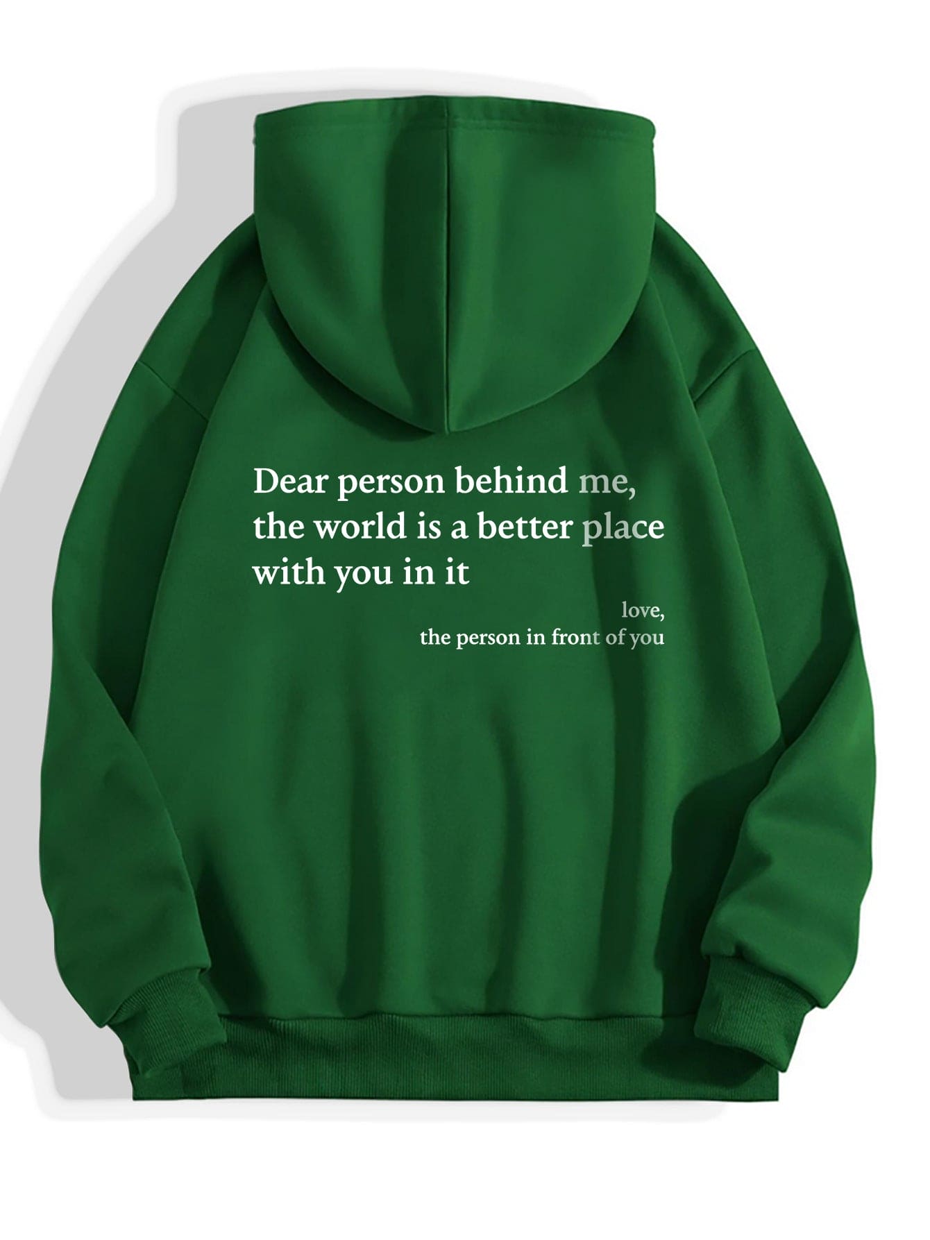 Dear Person Behind Me,the World Is A Better Place,with You In It,love,the Person In Front Of You, Unisex Trendy Hoodies