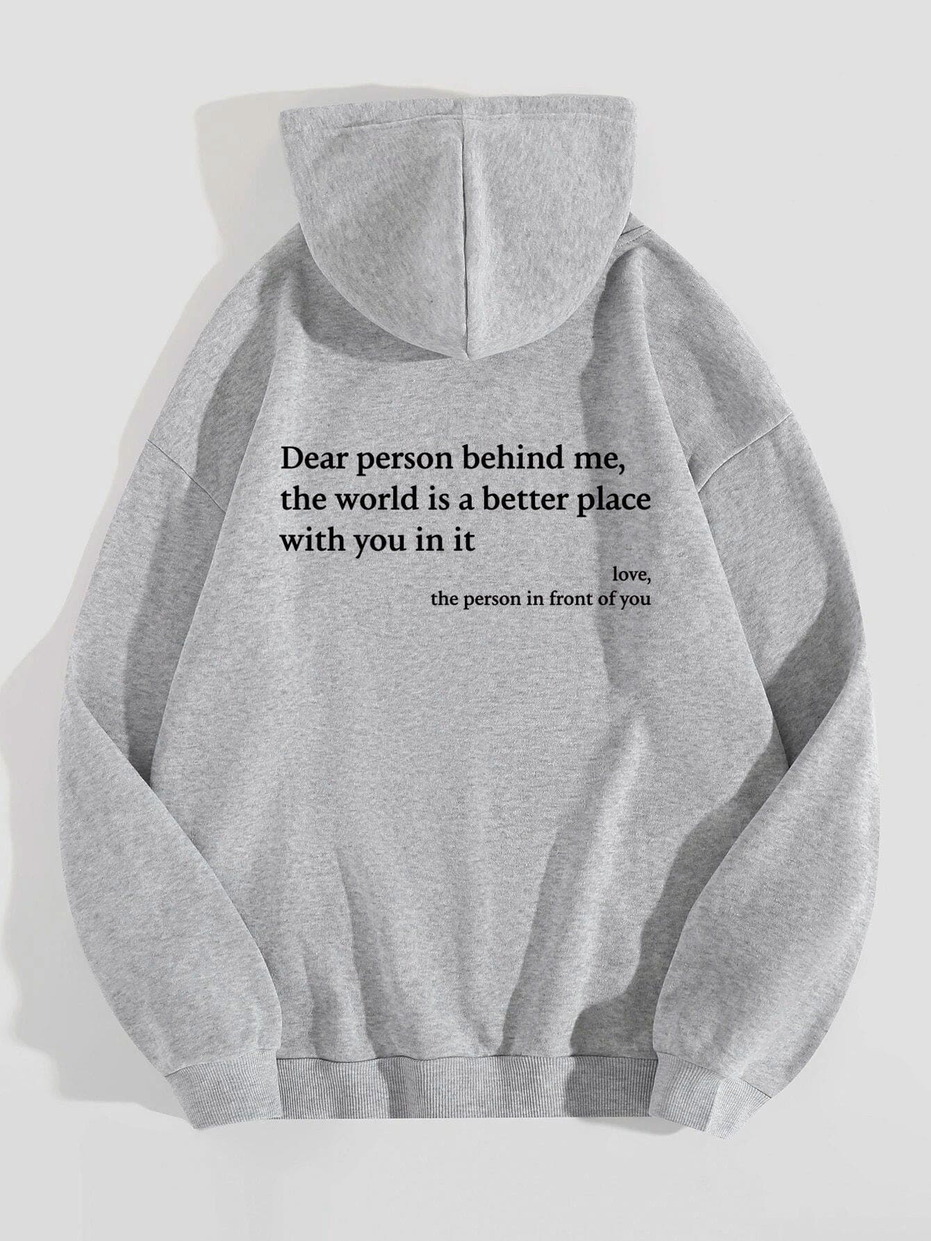 Dear Person Behind Me,the World Is A Better Place,with You In It,love,the Person In Front Of You, Unisex Trendy Hoodies