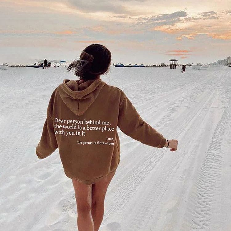 Dear Person Behind Me,the World Is A Better Place,with You In It,love,the Person In Front Of You, Unisex Trendy Hoodies